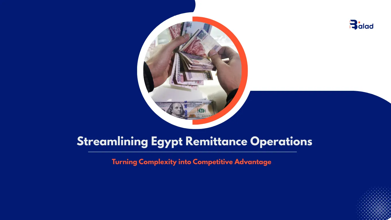 Streamlining Egypt Remittance Operations: Turning Complexity into Competitive Advantage
